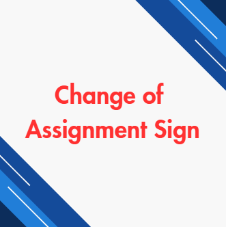 Change of Assignment Sign